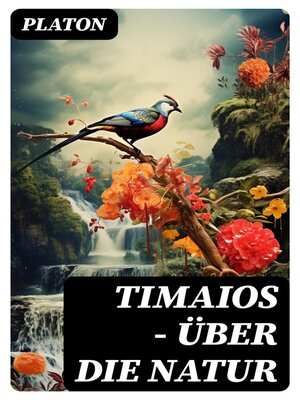 cover image of Timaios--Über die Natur